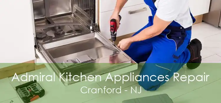 Admiral Kitchen Appliances Repair Cranford - NJ