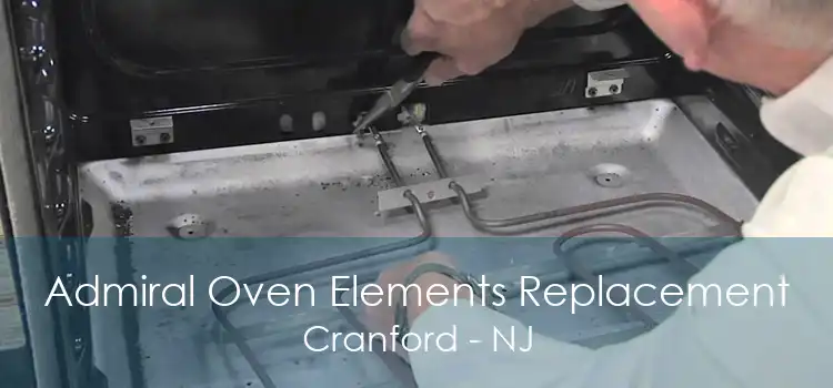 Admiral Oven Elements Replacement Cranford - NJ