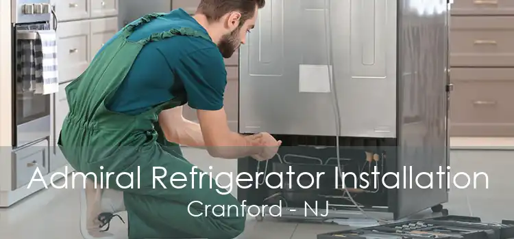 Admiral Refrigerator Installation Cranford - NJ