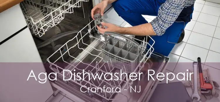 Aga Dishwasher Repair Cranford - NJ