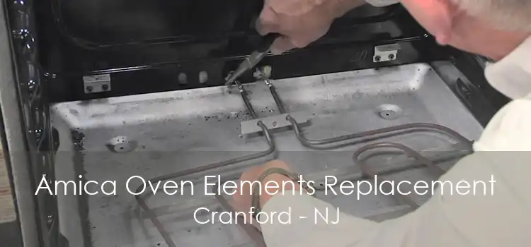 Amica Oven Elements Replacement Cranford - NJ