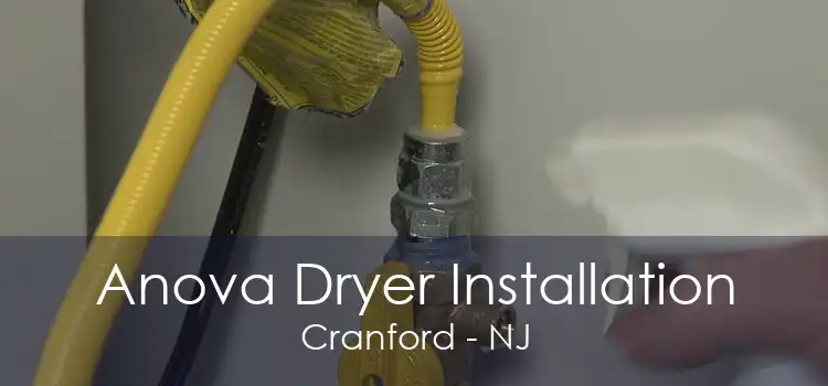 Anova Dryer Installation Cranford - NJ