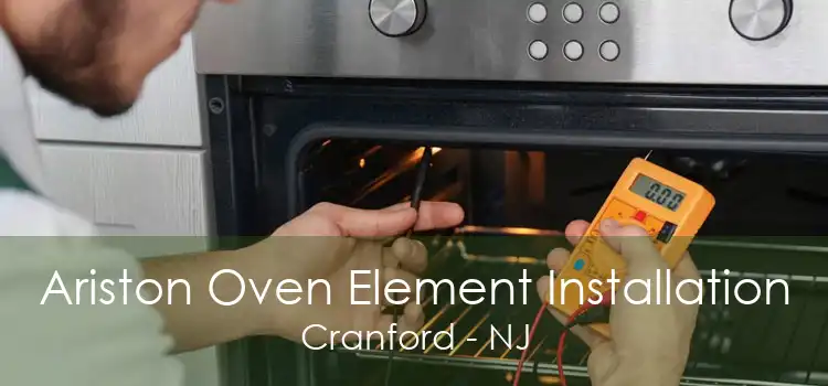 Ariston Oven Element Installation Cranford - NJ