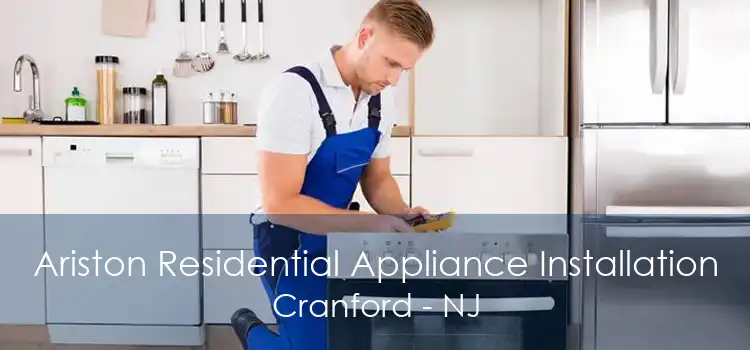 Ariston Residential Appliance Installation Cranford - NJ