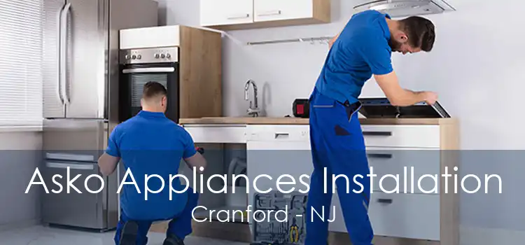 Asko Appliances Installation Cranford - NJ
