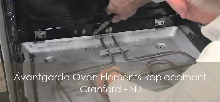 Avantgarde Oven Elements Replacement Cranford - NJ