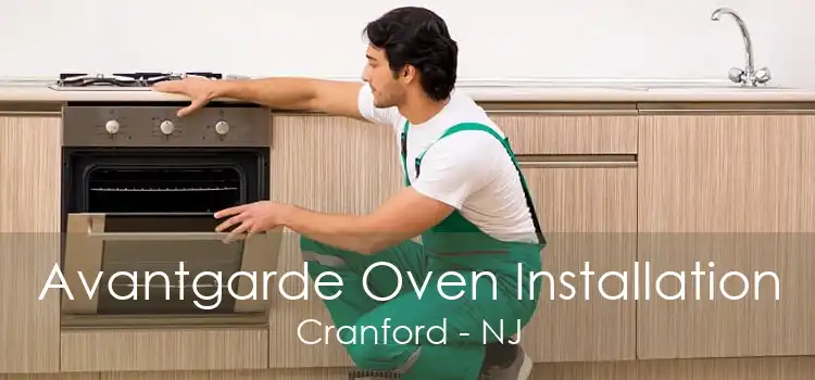 Avantgarde Oven Installation Cranford - NJ