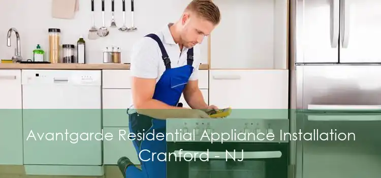 Avantgarde Residential Appliance Installation Cranford - NJ