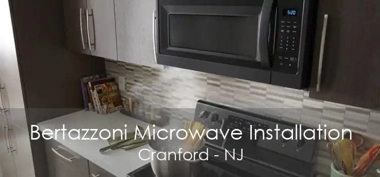 Bertazzoni Microwave Installation Cranford - NJ