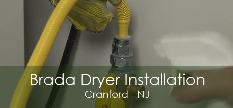 Brada Dryer Installation Cranford - NJ