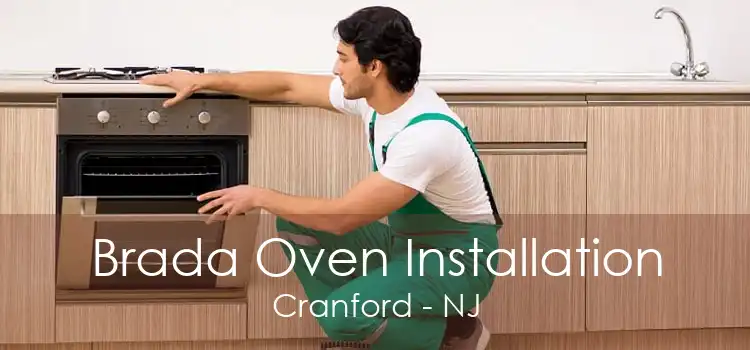 Brada Oven Installation Cranford - NJ