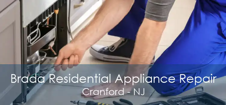 Brada Residential Appliance Repair Cranford - NJ