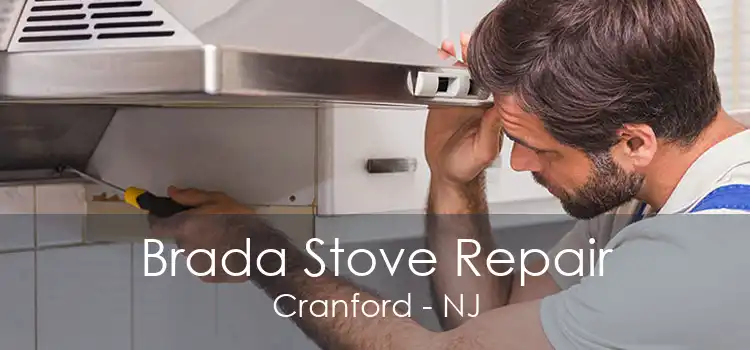 Brada Stove Repair Cranford - NJ