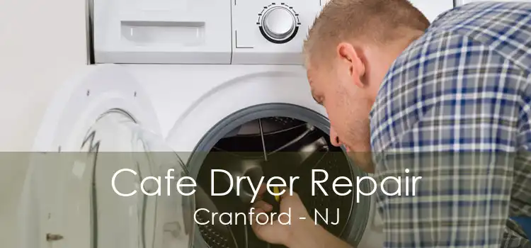 Cafe Dryer Repair Cranford - NJ