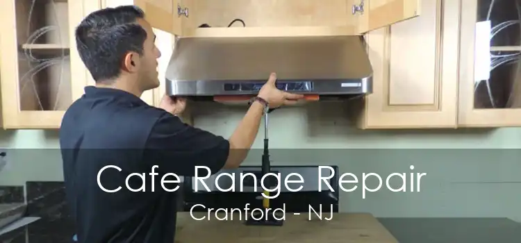 Cafe Range Repair Cranford - NJ