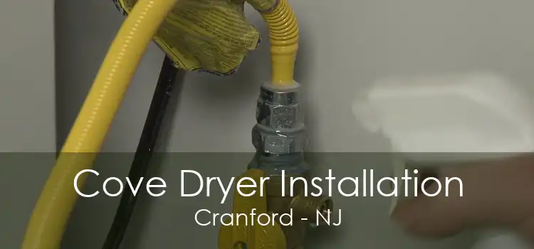 Cove Dryer Installation Cranford - NJ