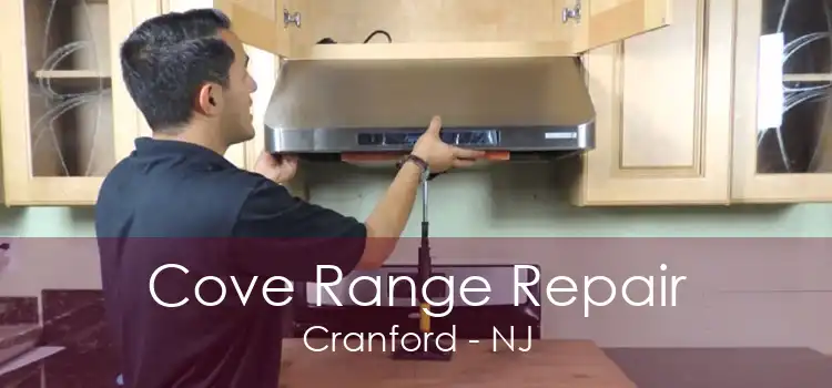 Cove Range Repair Cranford - NJ