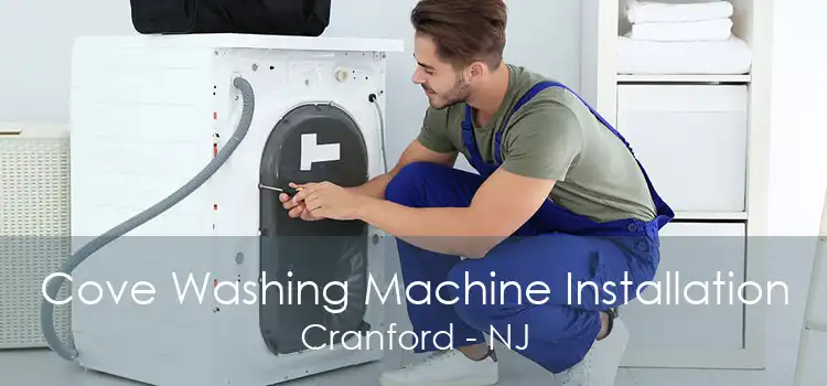 Cove Washing Machine Installation Cranford - NJ
