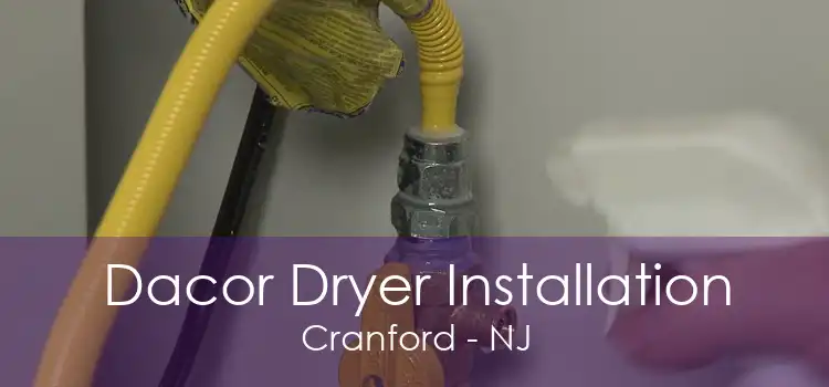 Dacor Dryer Installation Cranford - NJ