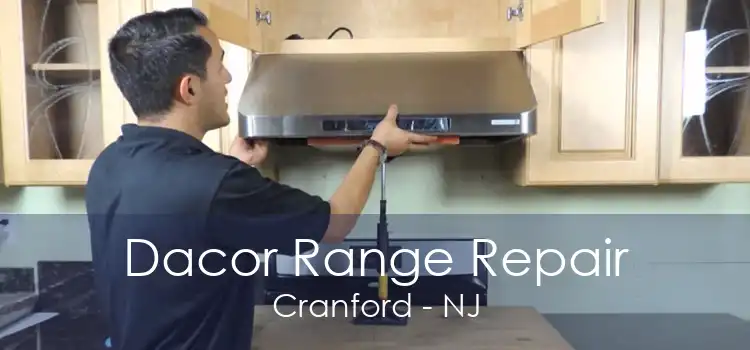 Dacor Range Repair Cranford - NJ