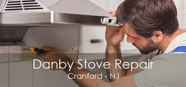 Danby Stove Repair Cranford - NJ