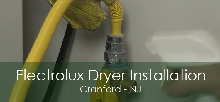 Electrolux Dryer Installation Cranford - NJ