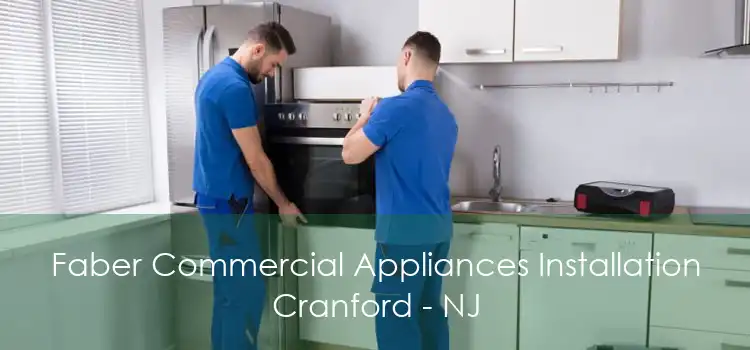Faber Commercial Appliances Installation Cranford - NJ