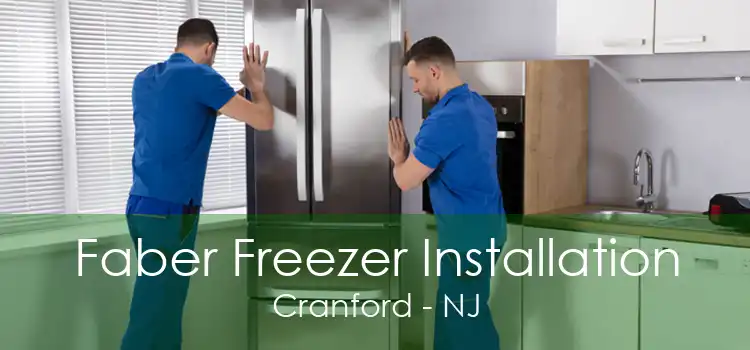 Faber Freezer Installation Cranford - NJ