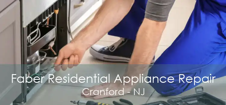 Faber Residential Appliance Repair Cranford - NJ