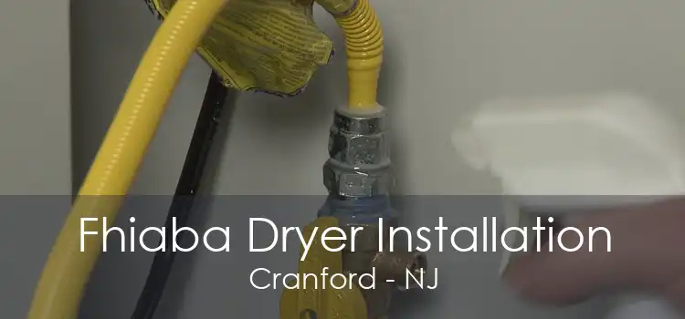 Fhiaba Dryer Installation Cranford - NJ