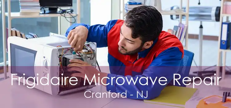 Frigidaire Microwave Repair Cranford - NJ