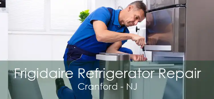 Frigidaire Refrigerator Repair Cranford - NJ