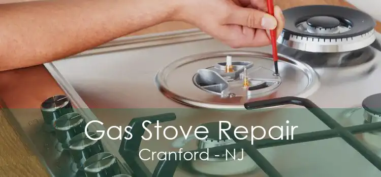 Gas Stove Repair Cranford - NJ