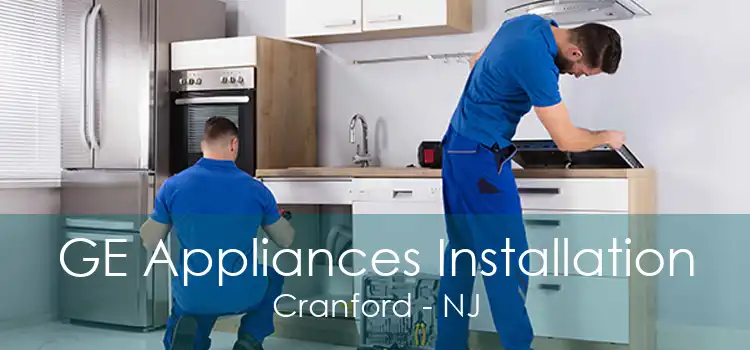 GE Appliances Installation Cranford - NJ