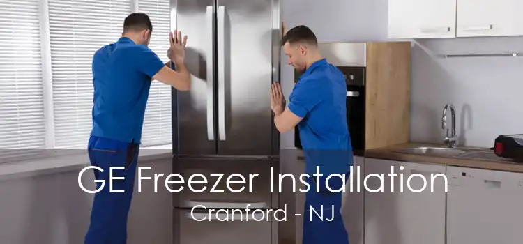 GE Freezer Installation Cranford - NJ
