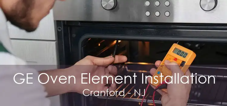 GE Oven Element Installation Cranford - NJ
