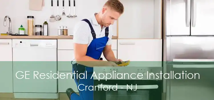 GE Residential Appliance Installation Cranford - NJ