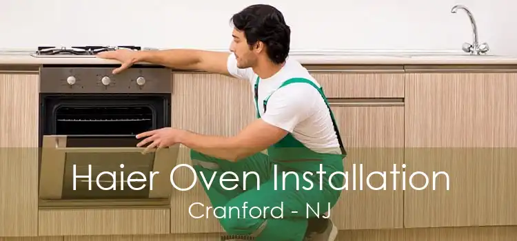 Haier Oven Installation Cranford - NJ