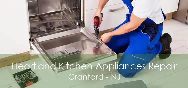 Heartland Kitchen Appliances Repair Cranford - NJ