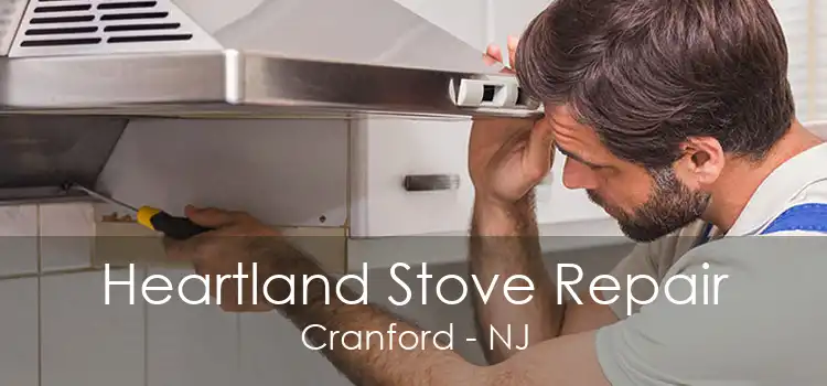 Heartland Stove Repair Cranford - NJ