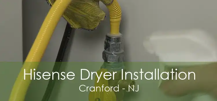 Hisense Dryer Installation Cranford - NJ