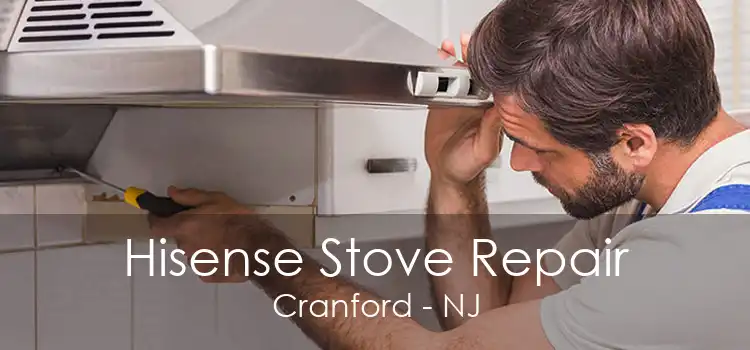 Hisense Stove Repair Cranford - NJ