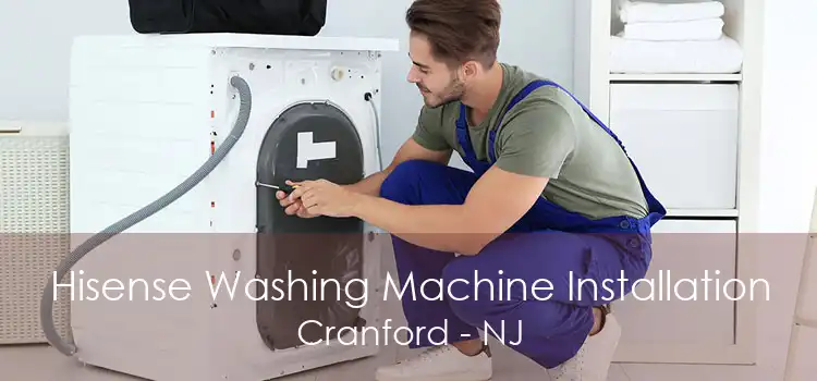 Hisense Washing Machine Installation Cranford - NJ