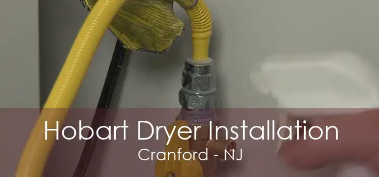 Hobart Dryer Installation Cranford - NJ