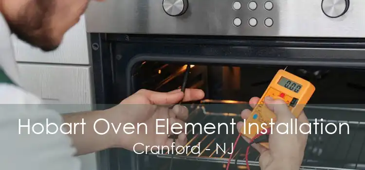Hobart Oven Element Installation Cranford - NJ