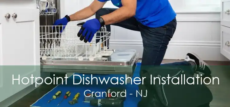 Hotpoint Dishwasher Installation Cranford - NJ