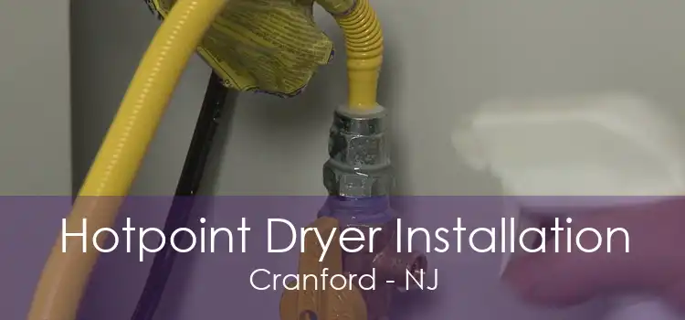 Hotpoint Dryer Installation Cranford - NJ