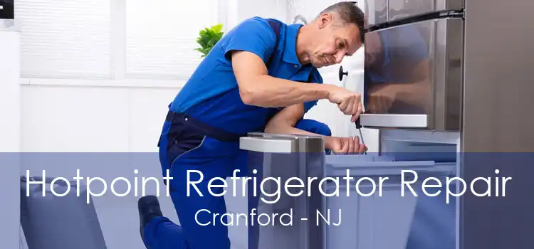 Hotpoint Refrigerator Repair Cranford - NJ