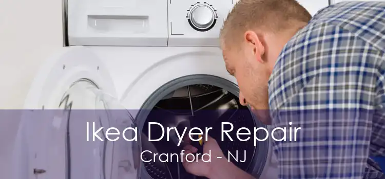 Ikea Dryer Repair Cranford - NJ