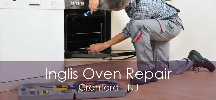 Inglis Oven Repair Cranford - NJ